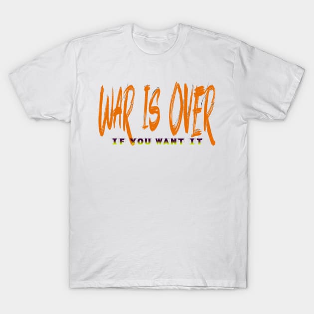 War Is Over T-Shirt by Anvist